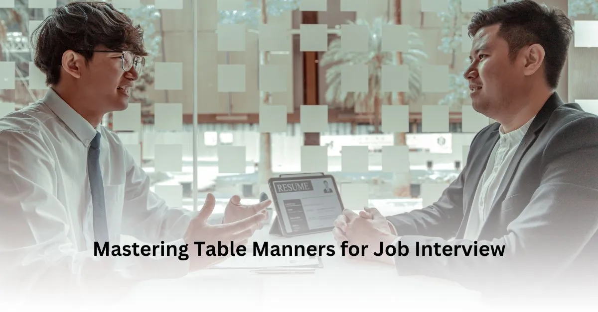 Table Manners for Job Interview
