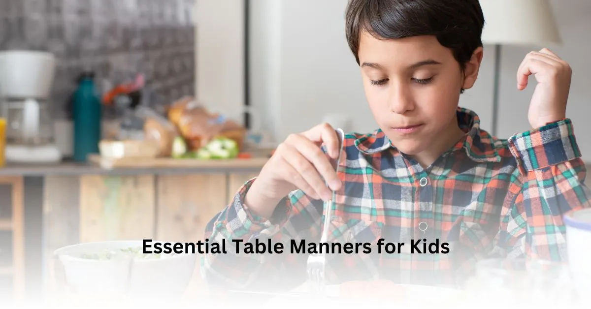 Essential Table Manners for Kids