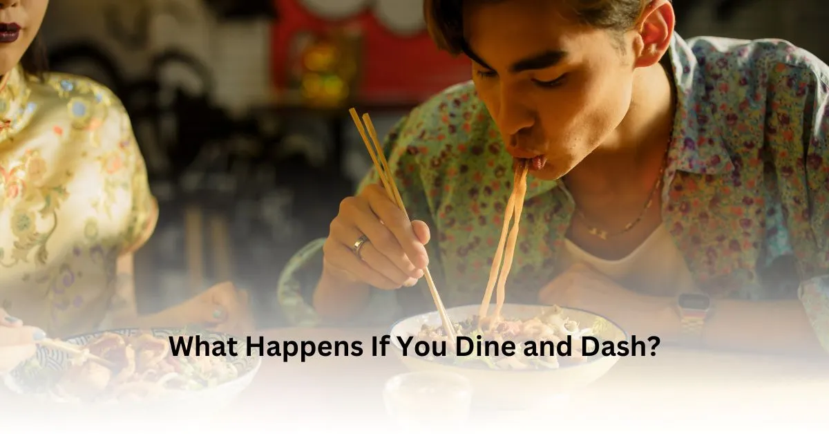 What Happens If You Dine and Dash?